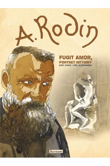 A. Rodin - Fugit Amor, Portret intymny - Eddy Simon