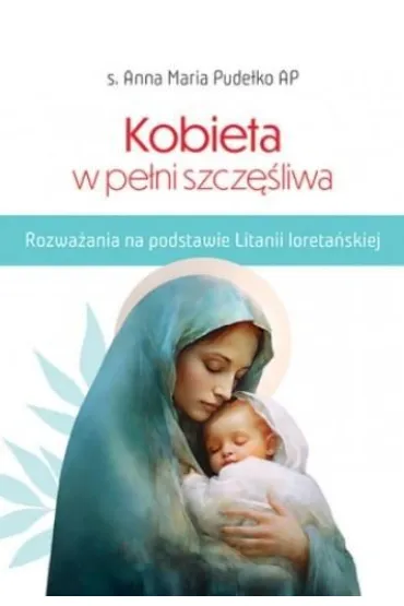 Kobieta w pe�ni szcz�liwa w.2 - Anna Maria Pude�ko