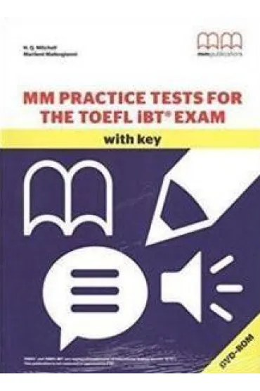 MM Practice Test for the TOEFL IBT Exam. Student's Book with key - Malkogianni Marileni, H. Q. Mitchell