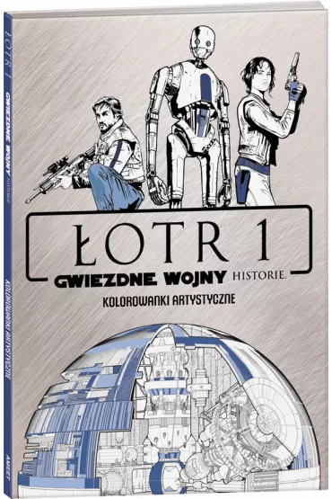 Star Wars. �otr 1. Gwiezdne Wojny Historie. Kolorowanki artystyczne