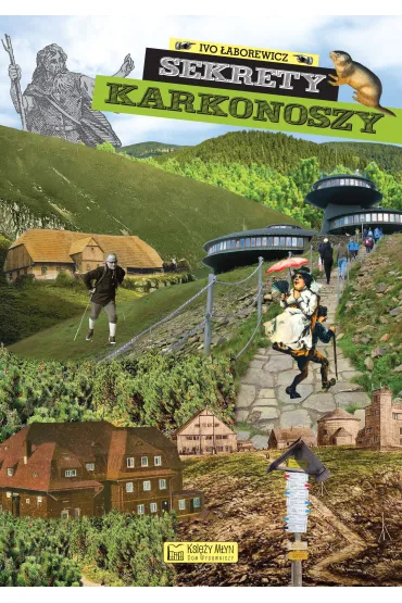 Sekrety Karkonoszy. Sekrety - �aborewicz Ivo