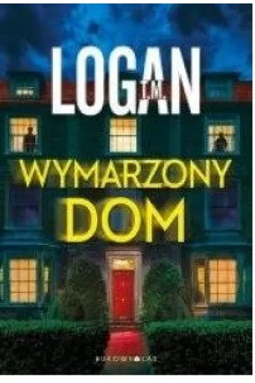 Wymarzony dom - T. M. Logan