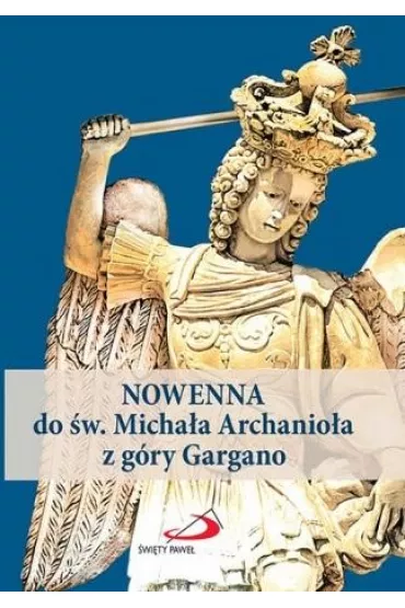 Nowenna do �w. Micha�a Archanio�a z g�ry Gargano