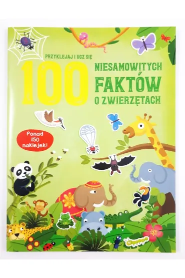 100 niesamowitych fakt�w o zwierz�tach