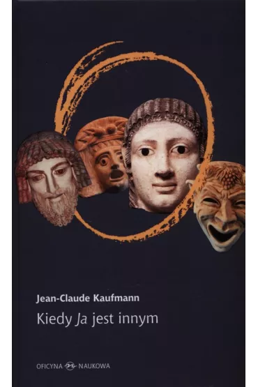 Kiedy ja jest innym - Kaufmann Jean-Claude
