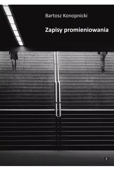 Zapisy promieniowania - Bartosz  Konopnicki
