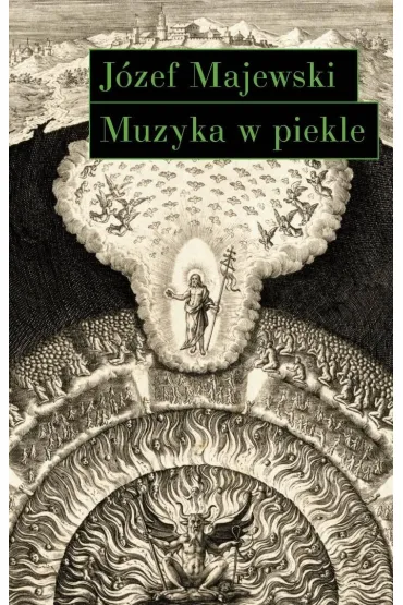 Muzyka w piekle. Wariacje na temat Jana Sebastiana Bacha - J�zef Majewski