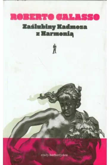 Za�lubiny Kadmosa z Harmoni� - Roberto Calasso