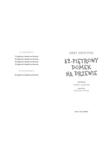 52-pi�trowy domek na drzewie. Domek na drzewie. Tom 4 - Andy Griffiths, Terry Denton