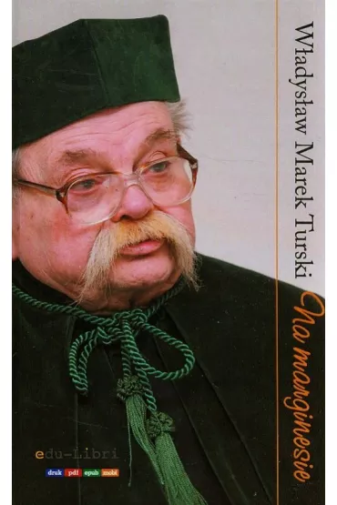 Na marginesie - wyb�r felieton�w - W�adys�aw Marek Turski