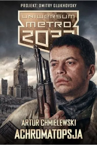 Uniwersum Metro 2033 Achromatopsja - Artur Chmielewski