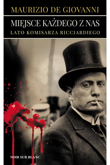 Miejsce ka�dego z nas. Lato komisarza Ricciardiego - Maurizio de Giovanni