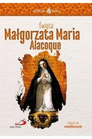 Skuteczni �wi�ci - �wi�ta Ma�gorzata Alacoque