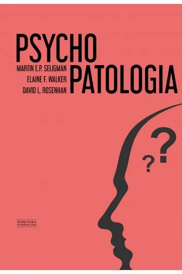 Psychopatologia - David L. Rosenhan, Walker F Elaine, Martin E p Seligman