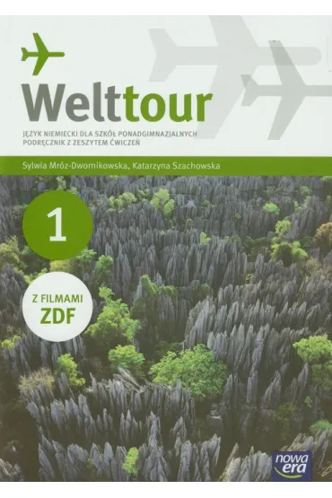 Welttour 1 J�zyk niemiecki Podr�cznik z zeszytem �wicze� - Sylwia Mr�z-Dwornikowska, Urszula G�recka