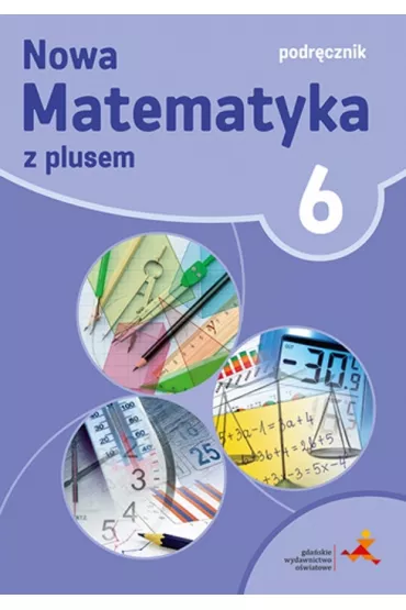 Nowa matematyka z plusem 6. Podr�cznik. Szko�a podstawowa - Ma�gorzata Dobrowolska, Marcin Karpi�ski, Marta Jucewicz, Piotr Zarzycki