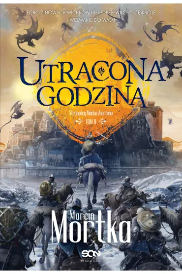 Utracona godzina. Stracecy Madsa Voortena. Tom 2 - Marcin Mortka