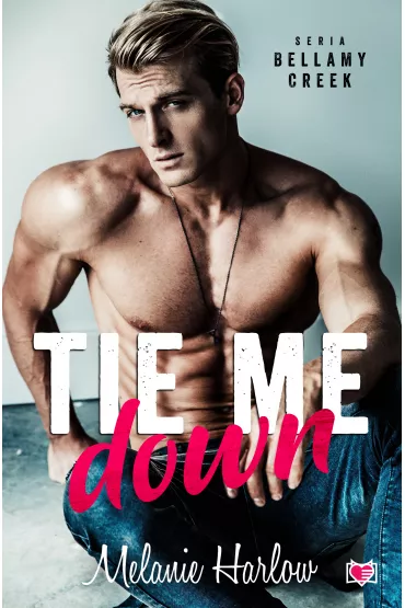eBook Tie me down. Bellamy Creek. Tom 4 mobi epub - Melanie Harlow