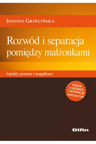 Rozw�d i separacja pomi�dzy ma��onkami - Joanna Grzeli�ska
