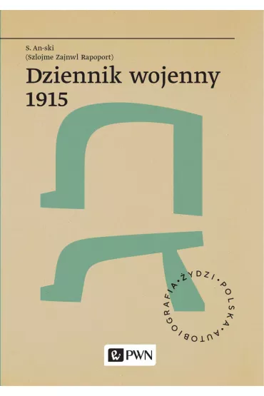Dziennik wojenny 1915 - S. An-ski