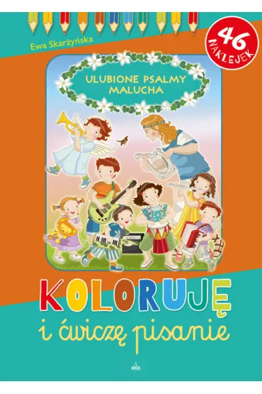 Ulubione psalmy malucha. Koloruj� i �wicz� pisanie - Ewa Skar�y�ska