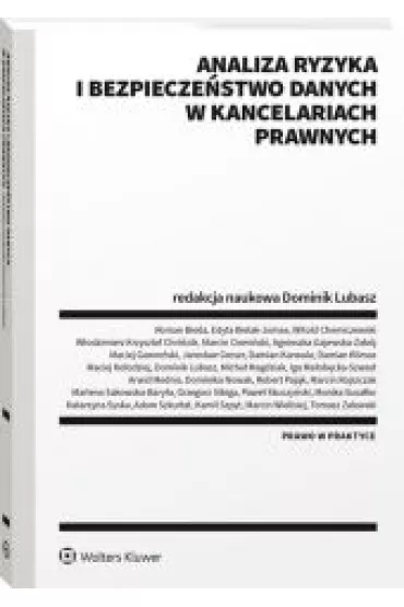 Analiza ryzyka i bezpiecze�stwo danych w kancelariach prawnych - Dominik Lubasz