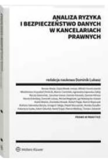 Analiza ryzyka i bezpiecze�stwo danych w kancelariach prawnych - Dominik Lubasz