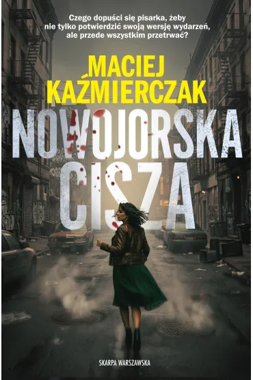 Nowojorska cisza. Danielle Hardy. Tom 2 - Maciej Ka�mierczak