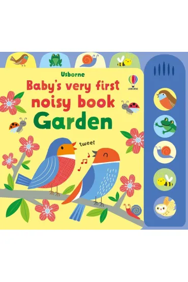 Baby's Very First Noisy Book. Garden wer. angielska - Stella Baggott, Fiona Watt