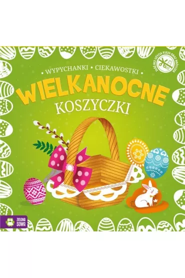 Wielkanocne wypychanki Koszyczki - Ewelina  Kolk