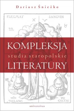 eBook Kompleksja literatury Studia staropolskie pdf mobi epub