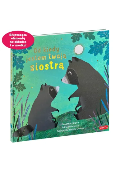Od kiedy jestem twoj� siostr� - Britta Teckentrup, Shane  Susannah