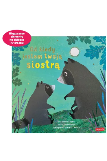 Od kiedy jestem twoj� siostr� - Britta Teckentrup, Shane  Susannah