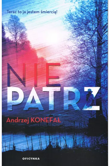 Nie patrz - Andrzej  Konefa�