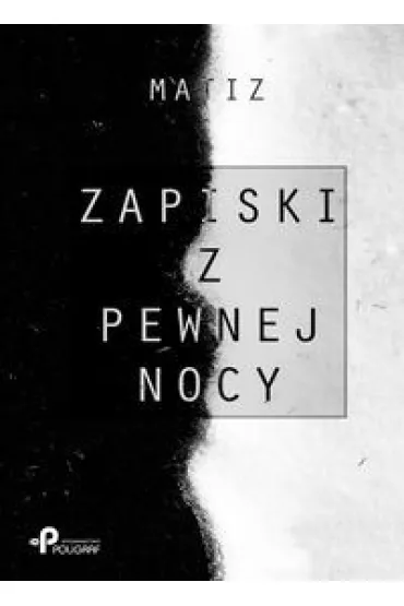 Zapiski z pewnej nocy - Matiz