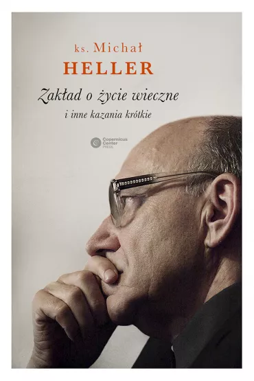Zak�ad o �ycie wieczne i inne kazania kr�tkie - Micha� Heller