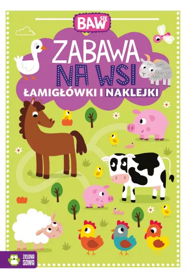 Baw si�. Zabawa na wsi. �amig��wki i naklejki