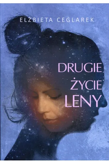 Drugie �ycie leny - El�bieta Ceglarek