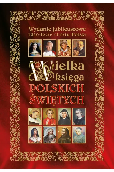 Wielka ksi�ga polskich �wi�tych - Henryk Bejda