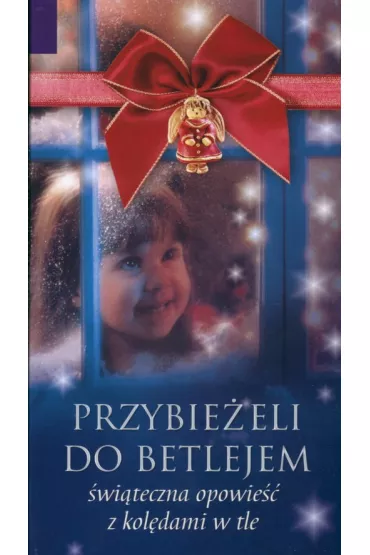 Przybie�eli do Betlejem - �wi�teczna opowie�� z kol�dami w tle - Roman Swoboda Sj