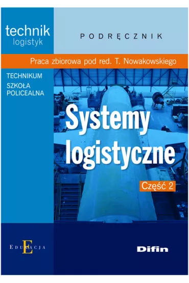Systemy logistyczne. Cz�� 2. Podr�cznik