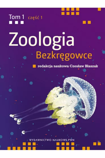 Bezkr�gowce. Zoologia. Tom 1. Cz�� 1 - Czes�aw B�aszak