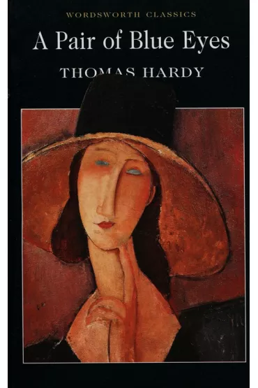 A Pair of Blue Eyes. Wordsworth Classics wer. angielska - Thomas Hardy