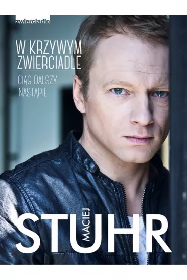W krzywym zwierciadle - Maciej Stuhr