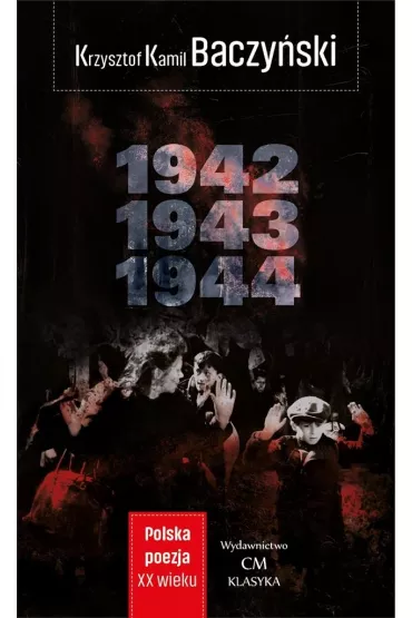 1942, 1943, 1944 - Krzysztof Kamil Baczy�ski