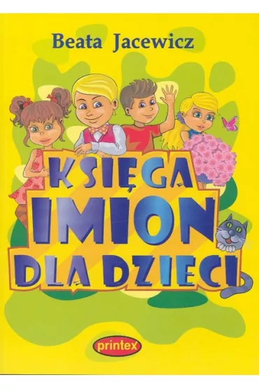 Ksi�ga imion dla dzieci PRINTEX - Beata Jacewicz