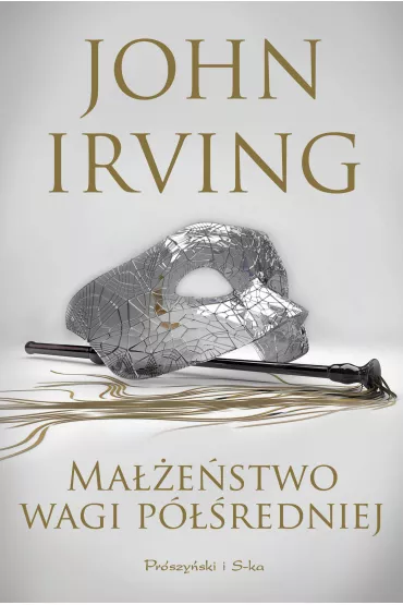 Ma��e�stwo wagi p�redniej - John Irving