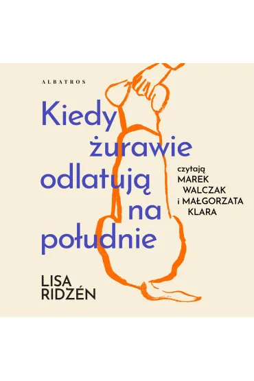 Audiobook Kiedy �urawie odlatuj� na po�udnie mp3 - Lisa Ridz�n