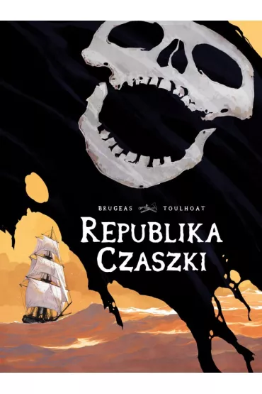 Republika Czaszki - Ronan Toulhoat, Vincent  Brugeas