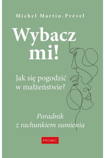 Wybacz mi! Jak się pogodzić w małżeństwie?